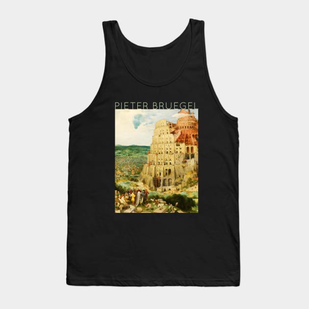 Pieter Bruegel The Elder - The Great Tower of Babel Tank Top by TwistedCity